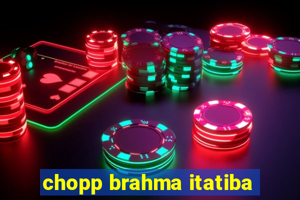 chopp brahma itatiba